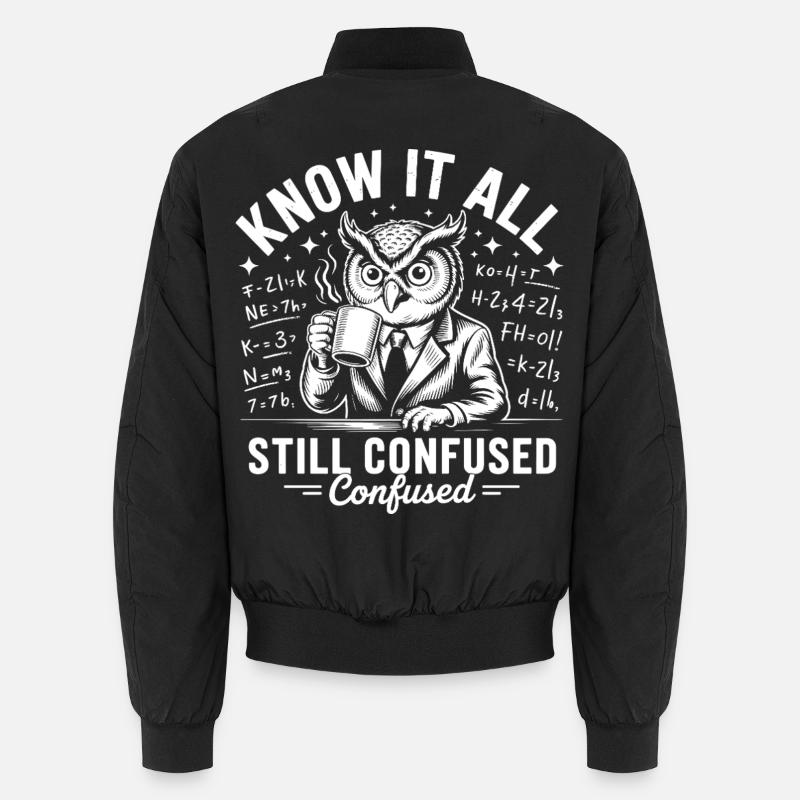 Know It All Owl Still Confused Unisex Bomber Jacket