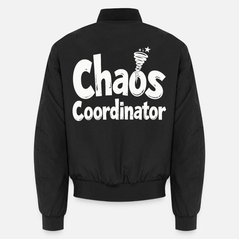 Coordinateur du Chaos - Drôle de dicton Bomber unisexe