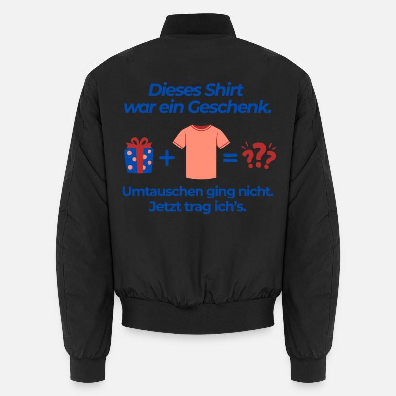 Dieses Shirt war ein Geschenk - Unisex Bomberjacke - Schwarz