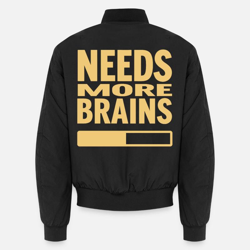 More brains needed Unisex Bomber Jacket