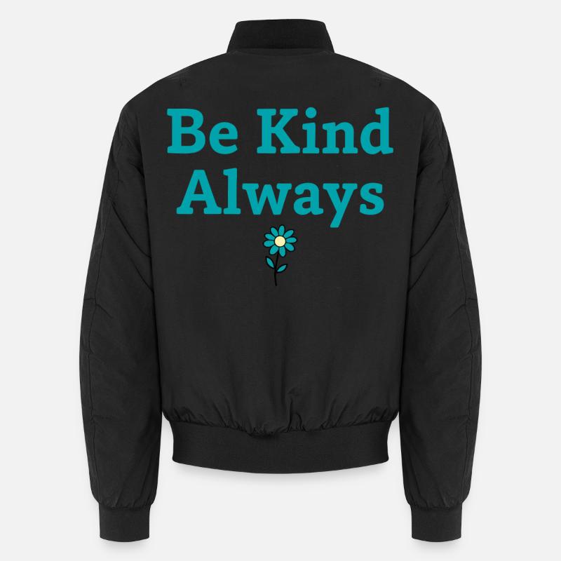 Be Kind Always Statement Saying Unisex Bomber Jacket