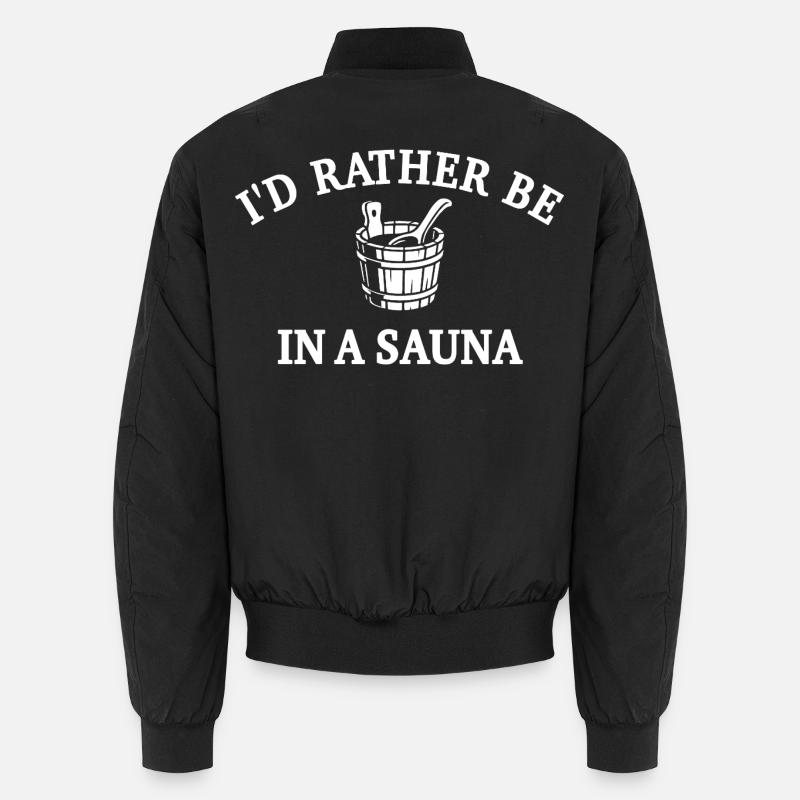 Plutôt dans le sauna - Sauna Saying Bomber unisexe