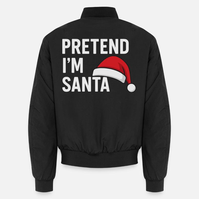 Tu so als wäre ich der Weihnachtsmann Unisex Bomberjacke