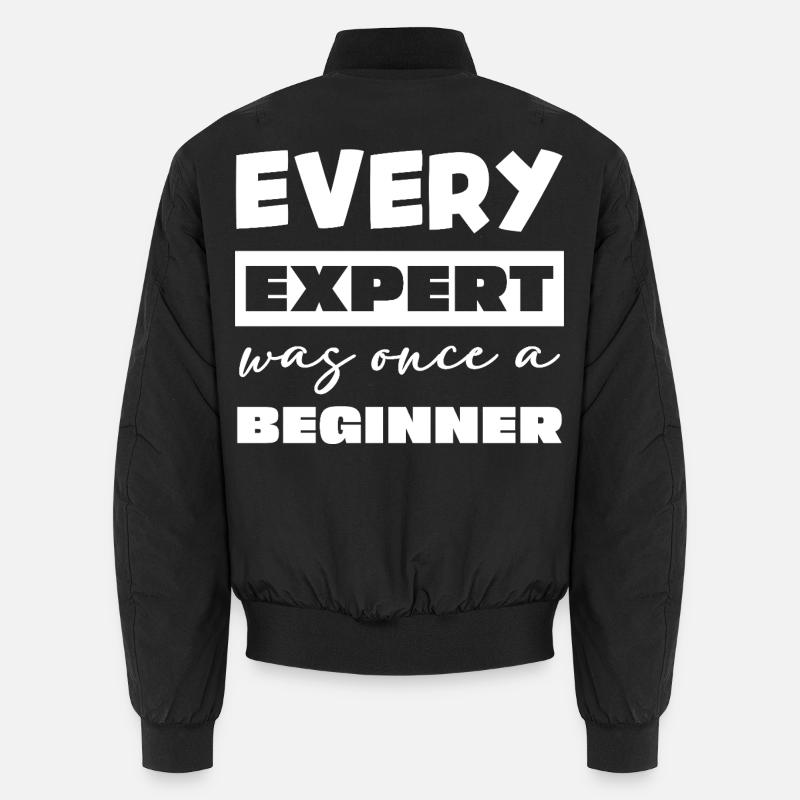 Every expert was once a beginner Unisex Bomber Jacket