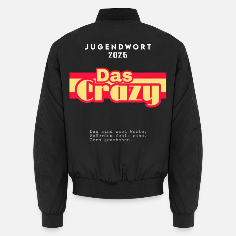 Das Crazy - Jugendwort 2025 Unisex Bomberjacke