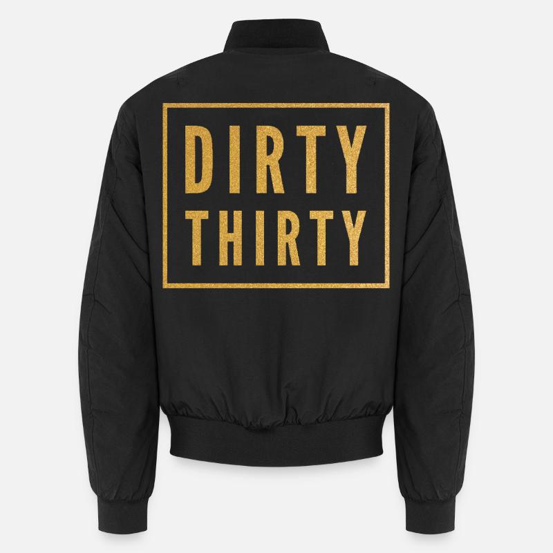 Dirty Thirty 30e anniversaire Bomber unisexe