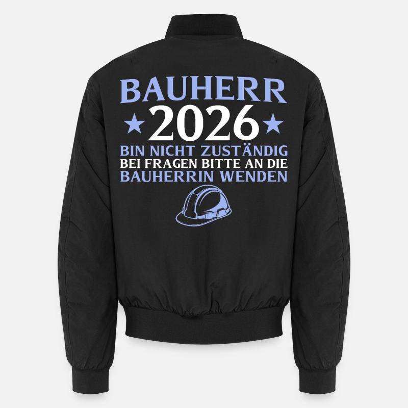 Constructeur 2026 Je ne suis pas responsable - construction de maison Bomber unisexe