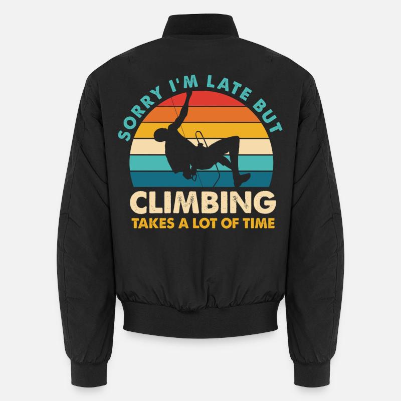 Sorry I'm Late – Klettern Zeit - Unisex Bomberjacke - Schwarz