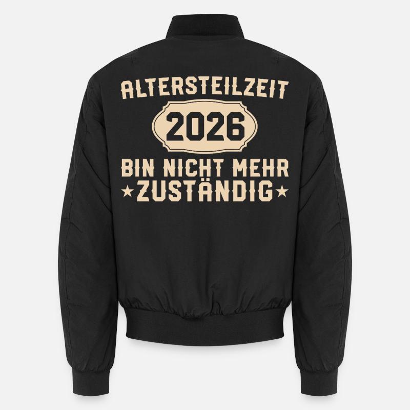 Altersteilzeit 2026 Nicht mehr zuständig Unisex Bomberjacke