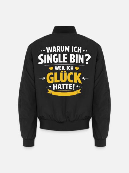 Lustige Single Spruch warum ich Single bin - Unisex Bomberjacke - Schwarz