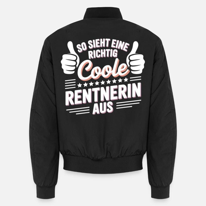 So sieht eine richtig Coole Rentnerin aus Unisex Bomberjacke