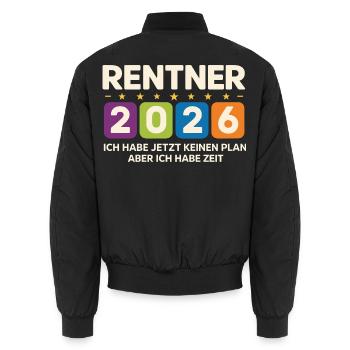 Pensioners 2026: No plan, but time - Unisex Bomber Jacket - black - Back - AI Model Male 185 light (185cm)