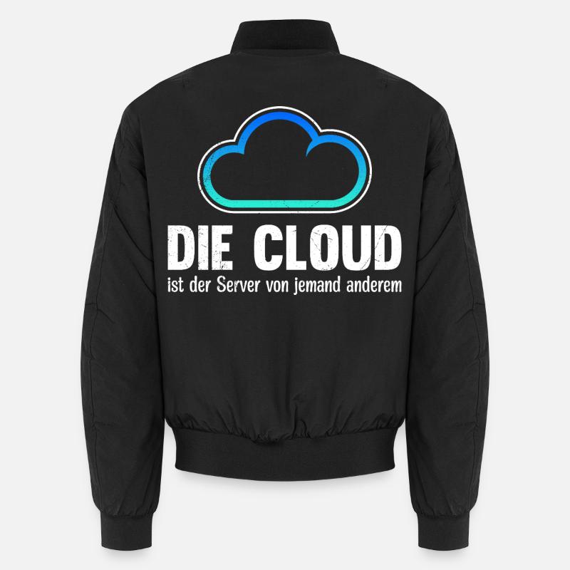 Coder DIE CLOUD IST DER SERVER VON JEMANDE ANDREN Unisex Bomberjacke