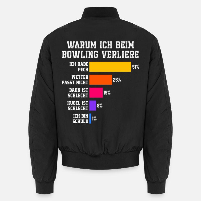 Warum ich beim Bowling verliere Bowling Unisex Bomberjacke