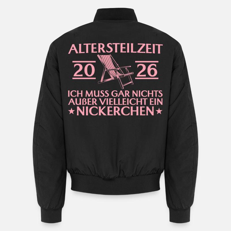 Altersteilzeit 2026 Muss nix außer Nickerchen Unisex Bomberjacke