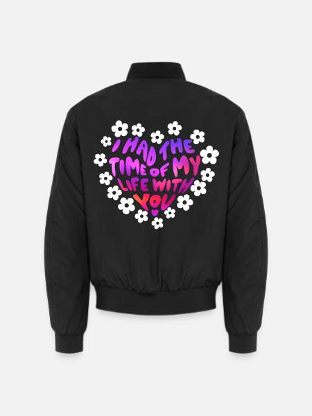 Ich hatte die Zeit meines Lebens mit dir - Unisex Bomberjacke - Schwarz