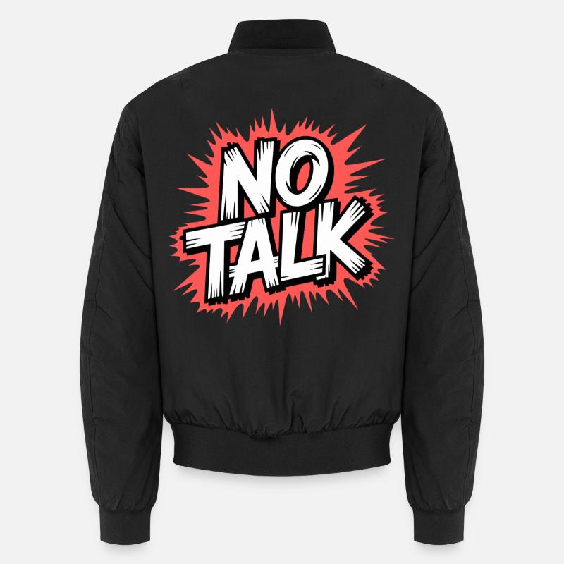 No Talk Statement Unisex Bomberjacke