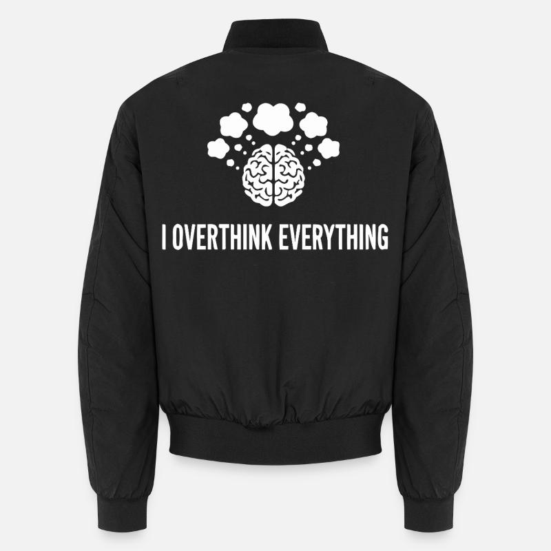 I Overthink Everything Gehirn - Unisex Bomberjacke - Schwarz