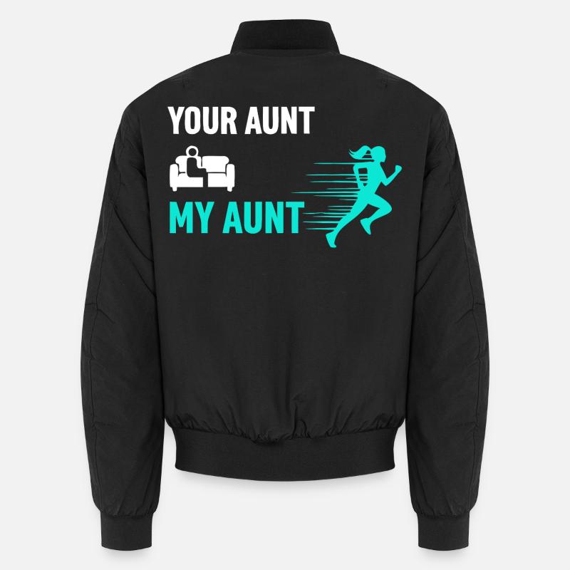 Your Aunt My Aunt - Unisex Bomber Jacket - black