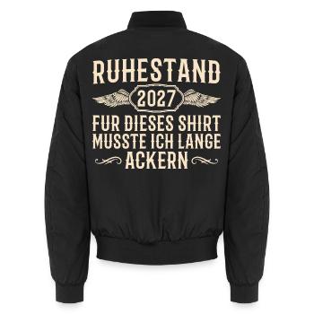 Ruhestand 2027 – Lange geackert für die Rente - Unisex Bomberjacke - Schwarz - Hinten - AI Model Male 185 light (185cm)