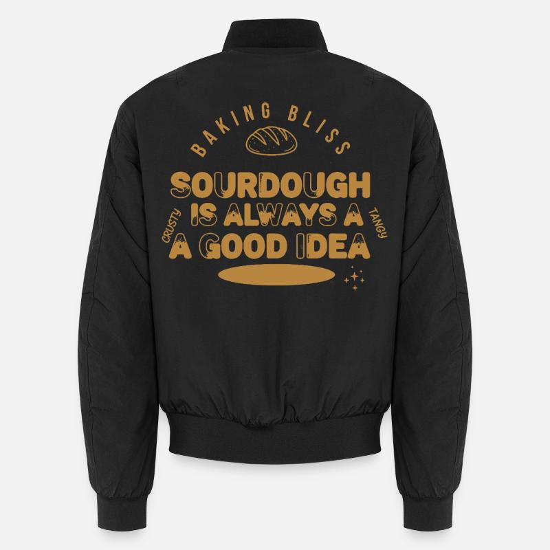 Sauerteig ist immer eine gute Idee, Bliss-Brot zu backen Unisex Bomberjacke