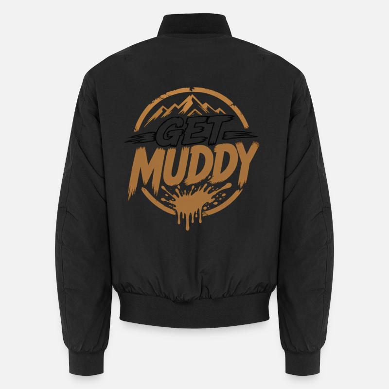 Get Muddy  Unisex Bomberjacke