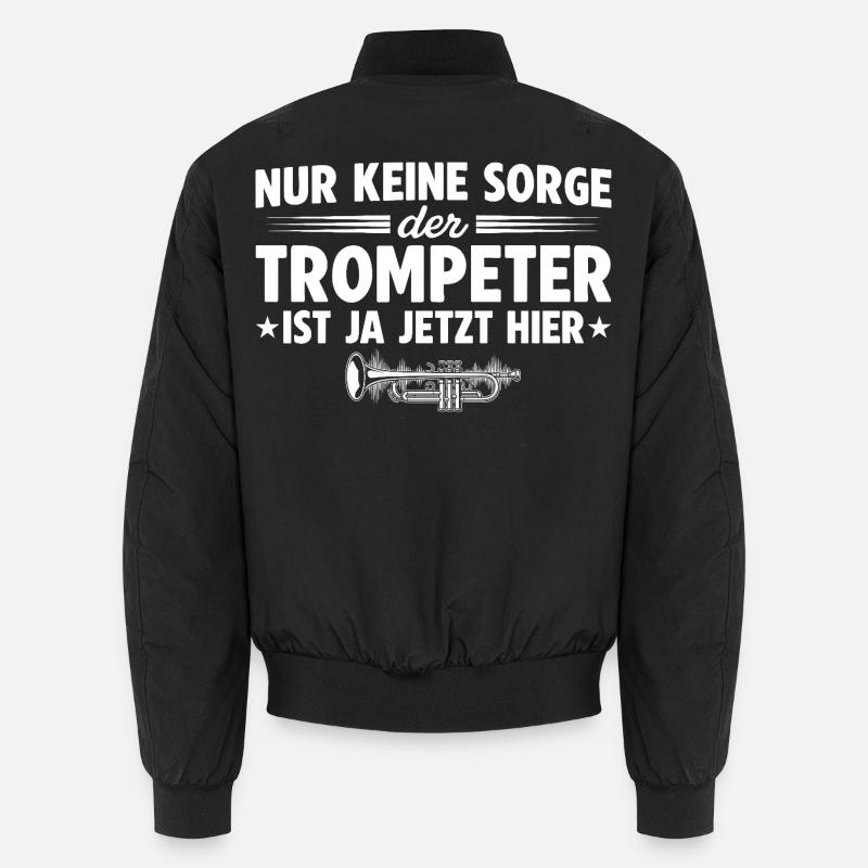 Keine Sorge der Trompeter ist hier - Blechbläser Unisex Bomberjacke