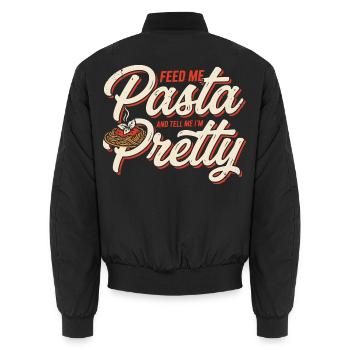 Pasta Love: Feed Me, Tell Me I'm Pretty - Unisex Bomber Jacket - black - Back - AI Model Male 185 light (185cm)