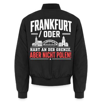 Frankfurt Oder Hart an der Grenze Spruch - Unisex Bomberjacke - Schwarz - Hinten - AI Model Male 185 light (185cm)