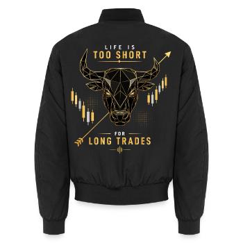 Life is too short for long trades - GOLD STANDARD - Unisex Bomberjacke - Schwarz - Hinten - AI Model Male 185 light (185cm)