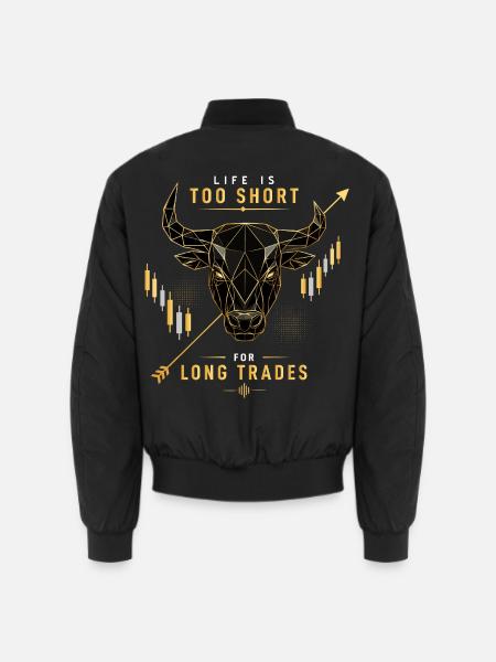 Life is too short for long trades - GOLD STANDARD - Unisex Bomberjacke - Schwarz