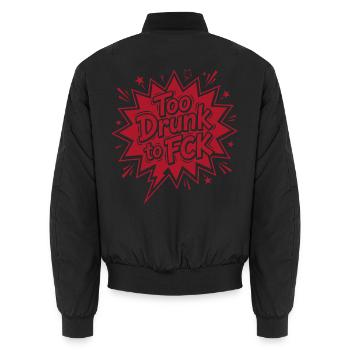 Too Drunk to FCK Spruch Zitat - Unisex Bomberjacke - Schwarz - Hinten - AI Model Male 185 light (185cm)