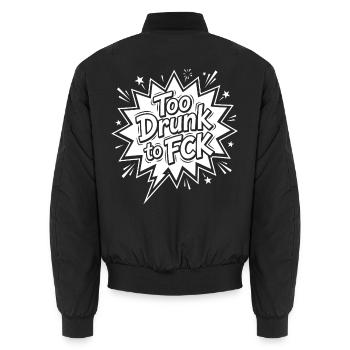 Too Drunk to FCK Spruch Zitat - Unisex Bomberjacke - Schwarz - Hinten - AI Model Male 185 light (185cm)