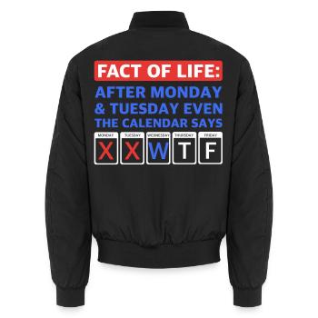 Fact of Life – Wednesday W, Thursday T, Friday F - Unisex Bomberjacke - Schwarz - Hinten - AI Model Male 185 light (185cm)