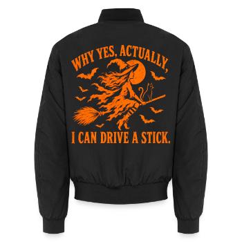 Why Yes Actually I Can Drive a Stick / Halloween - Unisex Bomberjacke - Schwarz - Hinten - AI Model Male 185 light (185cm)