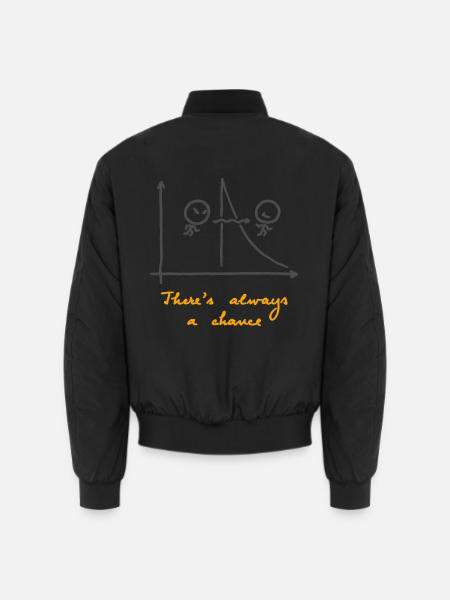 There's Always a Chance (für helle Hintergründe) - Unisex Bomberjacke - Schwarz
