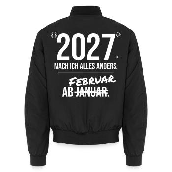 2027 mach ich alles anders - Silvester Lustig - Unisex Bomberjacke - Schwarz - Hinten - AI Model Male 185 light (185cm)