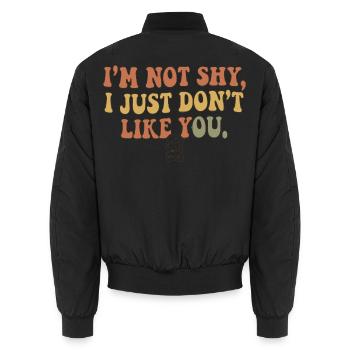 Not Shy Just Don’t Like You - Unisex Bomberjacke - Schwarz - Hinten - AI Model Male 185 light (185cm)