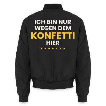 Karneval Shirt Konfetti Spruch Lustig Kostüm - Unisex Bomberjacke - Schwarz - Hinten - AI Model Male 185 light (185cm)