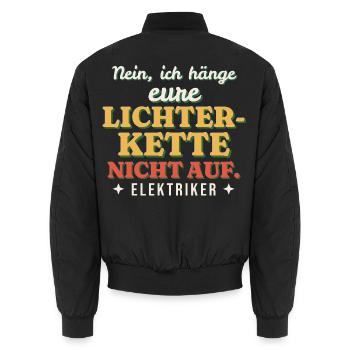 Ich hänge eure Lichterkette nicht auf - Elektriker - Unisex Bomberjacke - Schwarz - Hinten - AI Model Male 185 light (185cm)