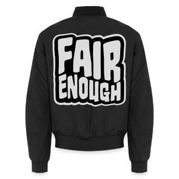 Fair Enough Witty Funny Sarcastic Spruch Logo Text - Unisex Bomberjacke - Schwarz - Hinten - AI Model Male 185 light (185cm)