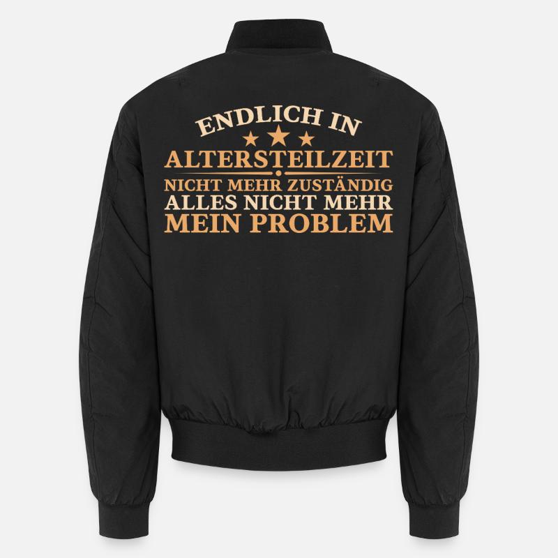 Altersteilzeit Nicht mehr zuständig Frührente Unisex Bomberjacke