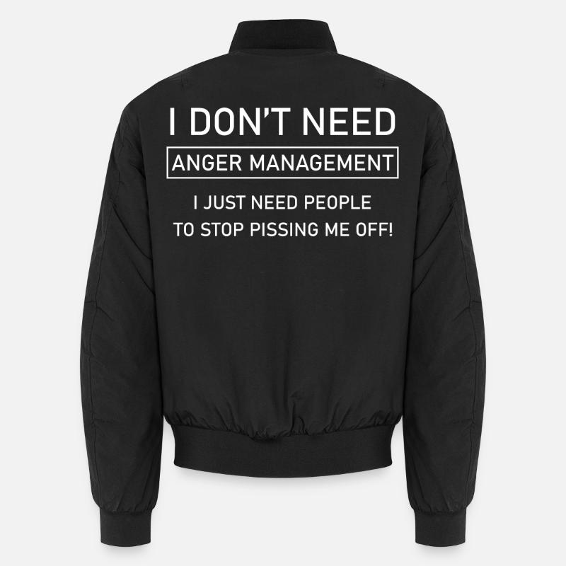 I don't need anger management - Unisex Bomber Jacket - black