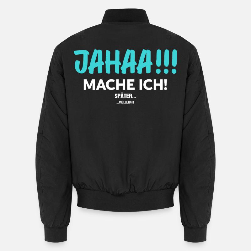 Jahaa! Mach Ich Später vielleicht Unisex Bomberjacke