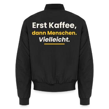 Erst Kaffee dann Menschen Vielleicht Shirt Spruch - Unisex Bomberjacke - Schwarz - Hinten - AI Model Male 185 light (185cm)