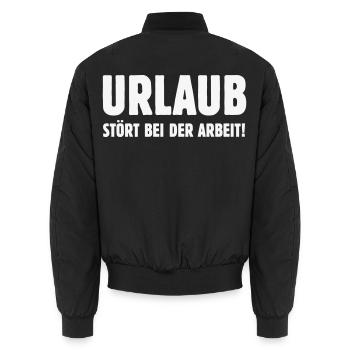 Urlaub Stört Bei Der Arbeit! (Spruch Chef Büro W) - Unisex Bomberjacke - Schwarz - Hinten - AI Model Male 185 light (185cm)