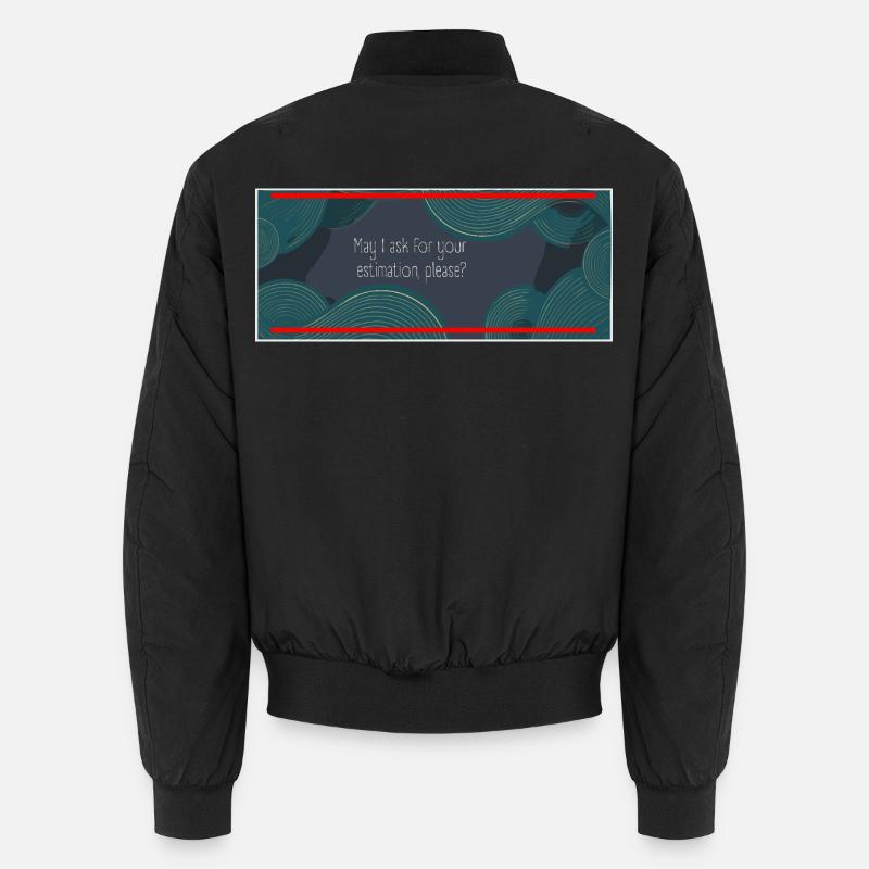 Puis-je vous demander votre estimation, s’il vous plaît ? Bomber unisexe