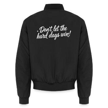 Dont Let Hard Days Win - Unisex Bomberjacke - Schwarz - Hinten - AI Model Male 185 light (185cm)