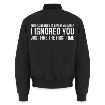 il n’y a pas besoin de te répéter Je t’ai ignoré - Bomber unisexe - noir - Dos - AI Model Male 185 light (185cm)