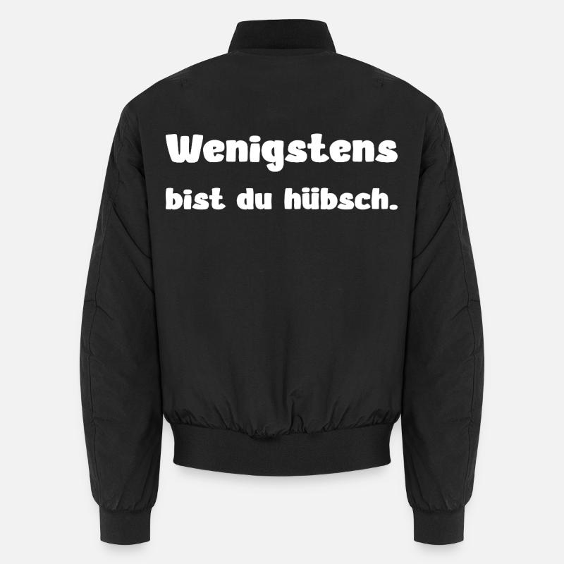 Au moins, vous êtes jolie – Spruch Design Bomber unisexe